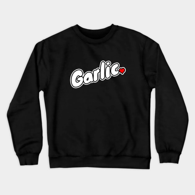 Garlic Crewneck Sweatshirt by LunaMay
